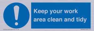 Keep your work area clean and tidy